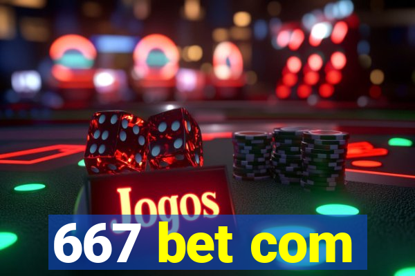 667 bet com